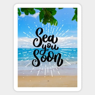 Sea you soon [Positive tropical motivation] Sticker